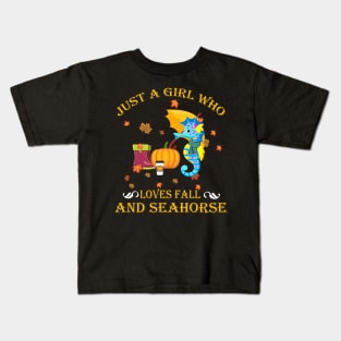 Just A Girl Who Loves Fall Seahorse Funny Thanksgiving Gift Kids T-Shirt